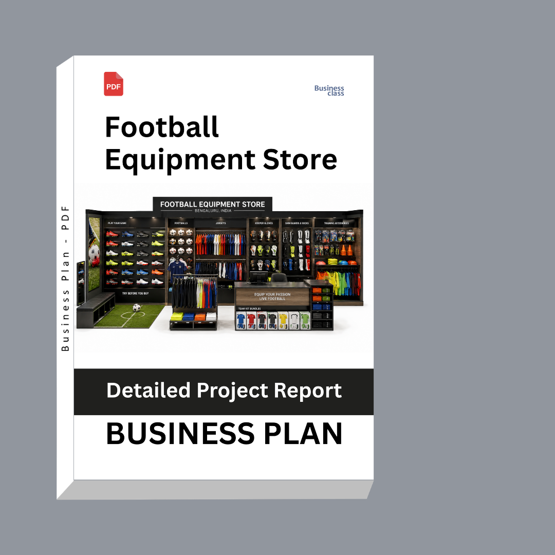 Football Equipment Store Detailed Project Report – DPR & Business Plan