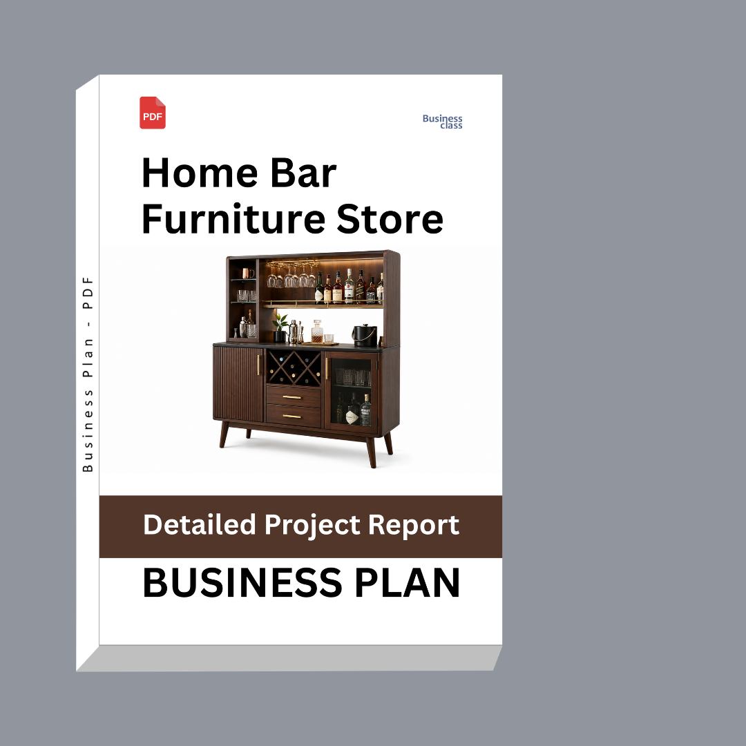 Home Bar Furniture Store Detailed Project Report – DPR & Business Plan
