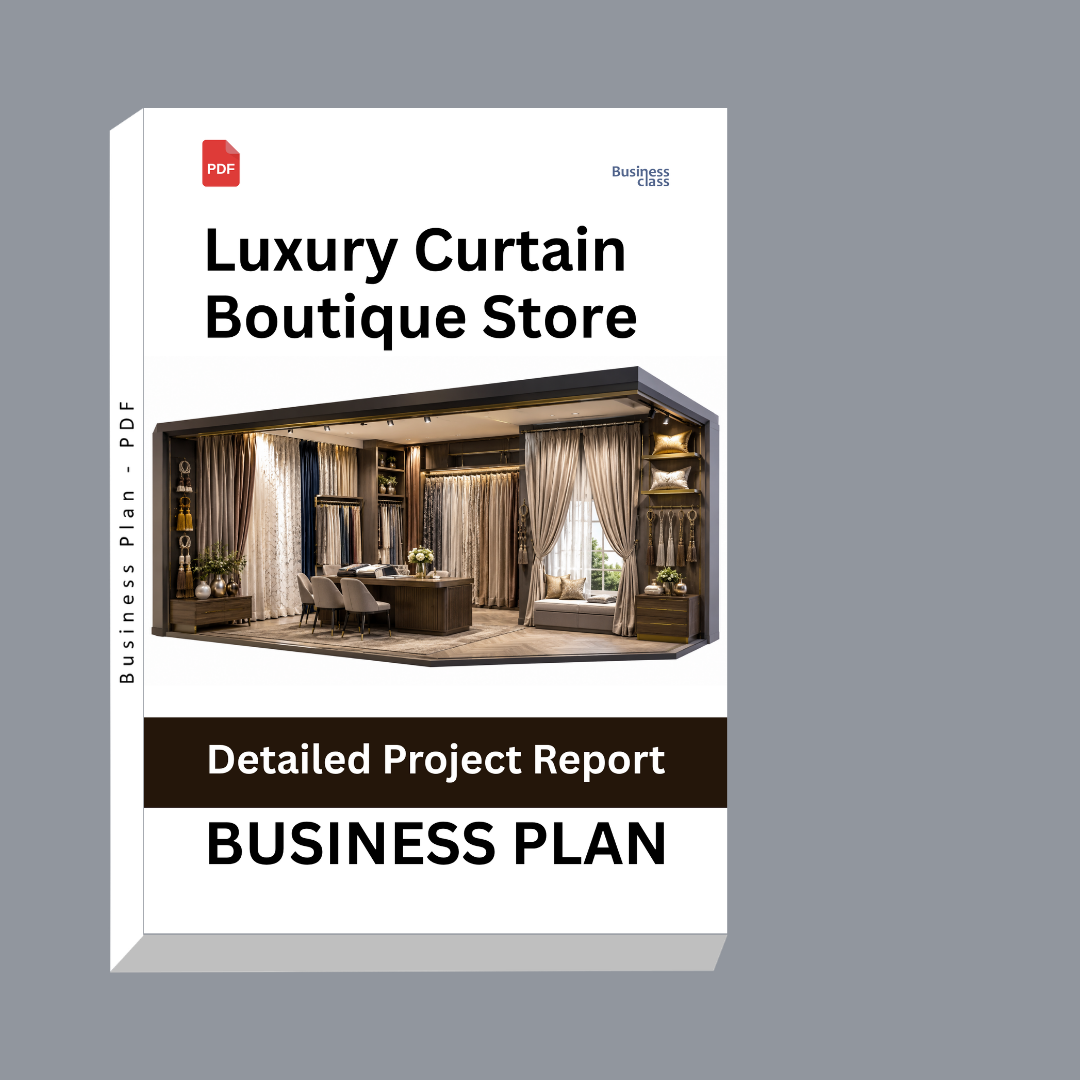 Luxury Curtain Boutique Store Detailed Project Report – DPR Business Plan