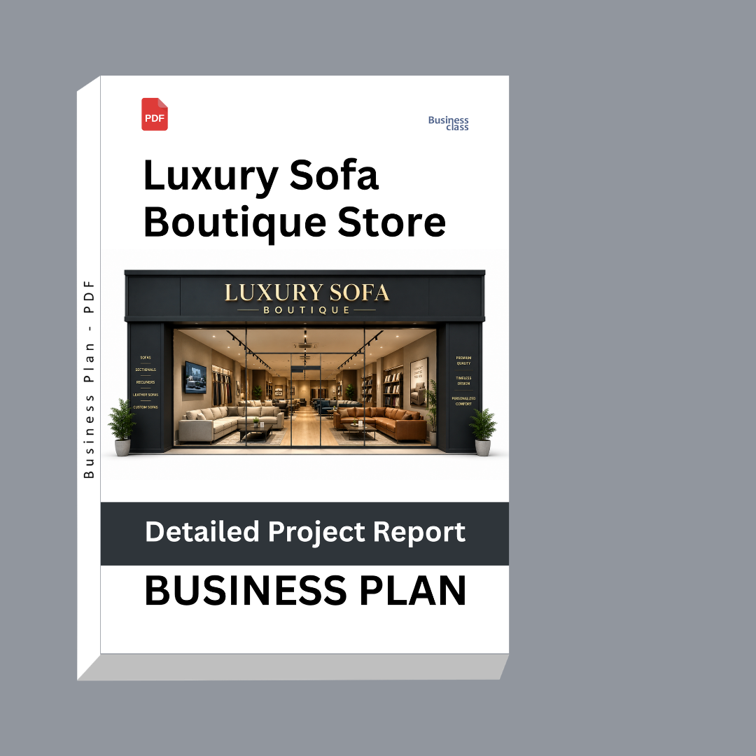 Luxury Sofa Boutique Store Detailed Project Report – DPR Business Plan