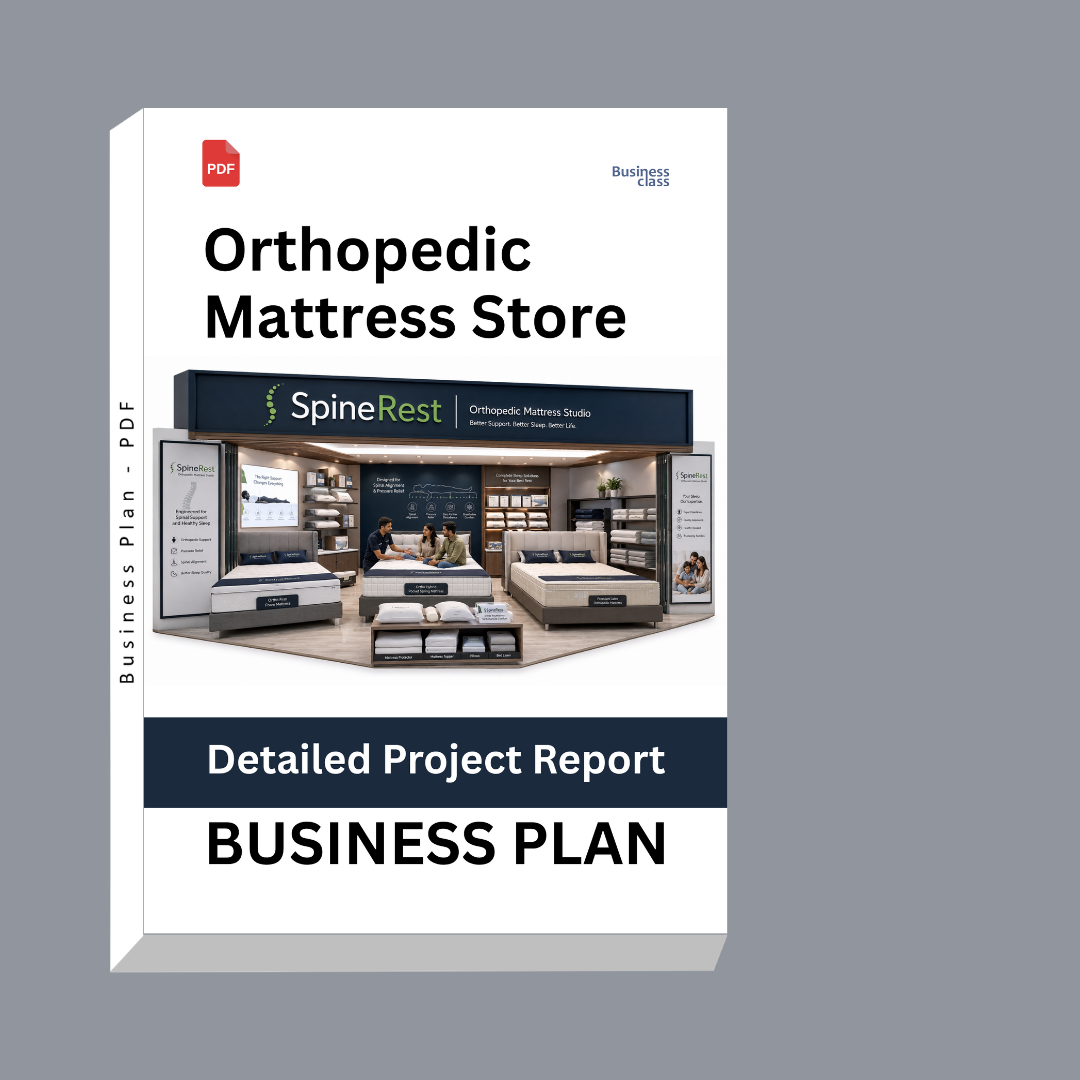Orthopedic Mattress Store Business Plan, Detailed Project Report – DPR
