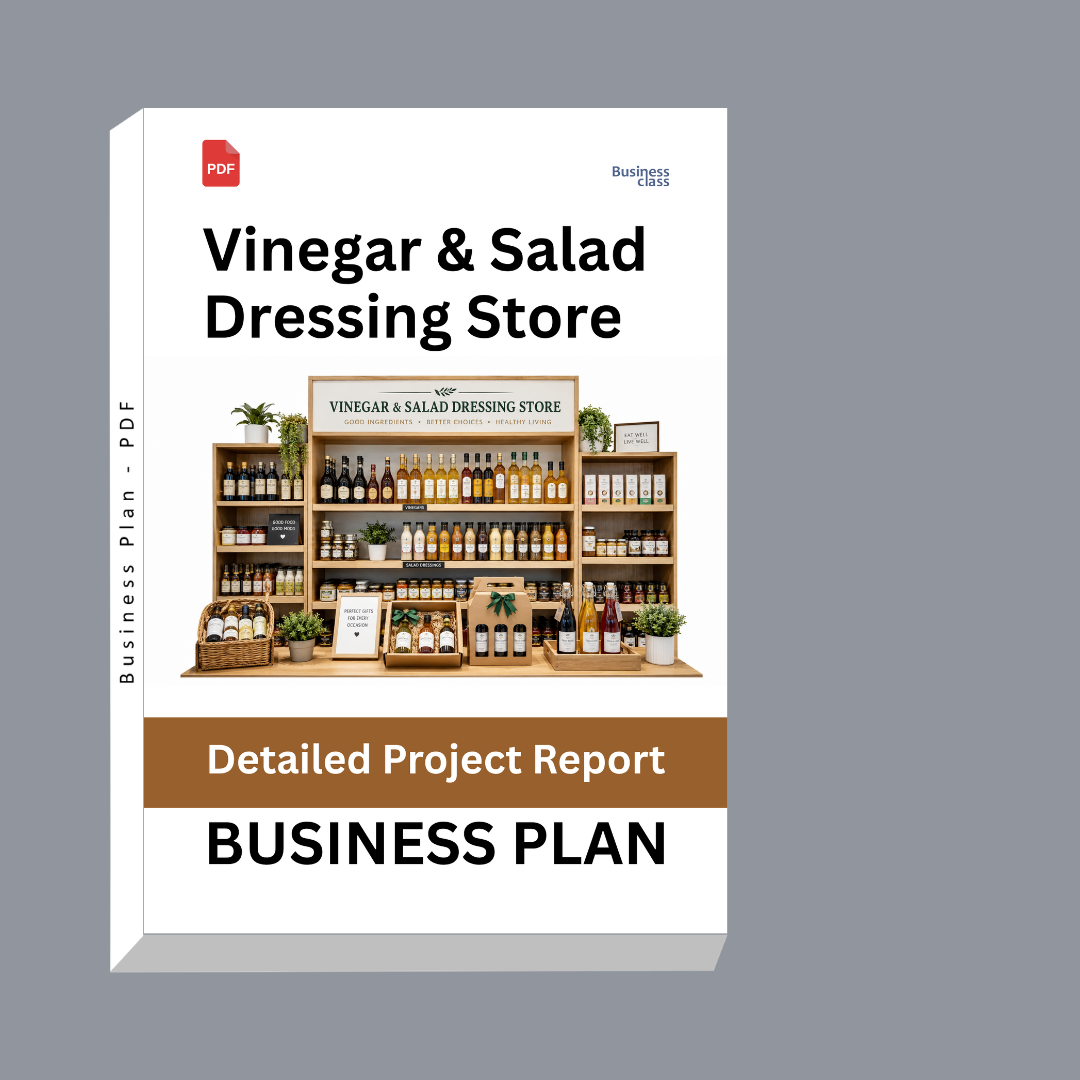 Vinegar & Salad Dressing Store Detailed Project Report – DPR Business Plan