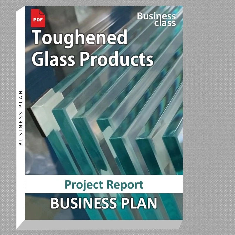 Toughened Glass Products Project Report and Business Guides Bundle