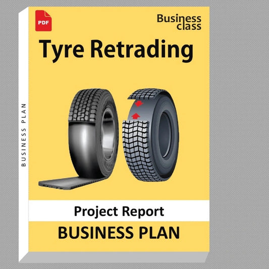 Tyre Retrading Project Report and Business Guides Bundle