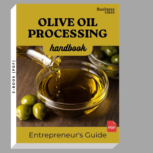Olive Oil Processing Handbook Entrepreneurs Guide and Business Training Bundle
