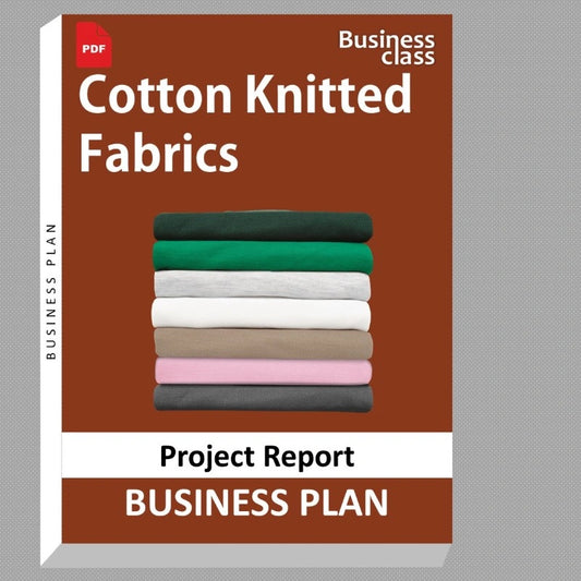 Cotton Knitted Fabrics Project Report and Business Guides Bundle