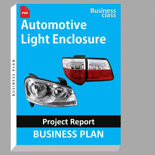 Automotive Light Enclosure Project Report and Business Guides Bundle