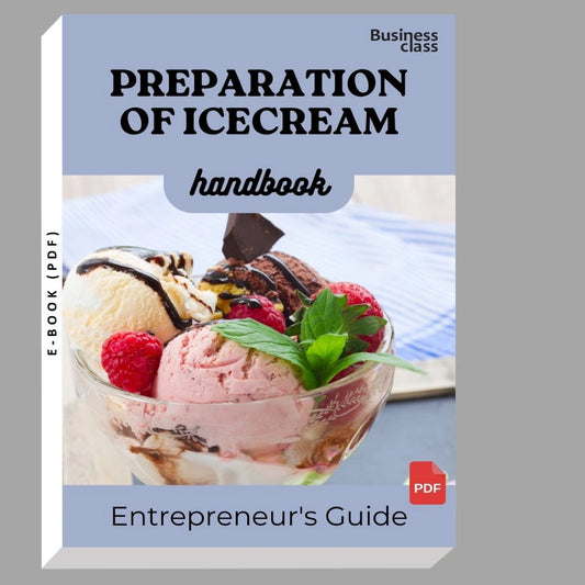 Preparation Of Icecream Handbook Entrepreneurs Guide and Business Training Bundle