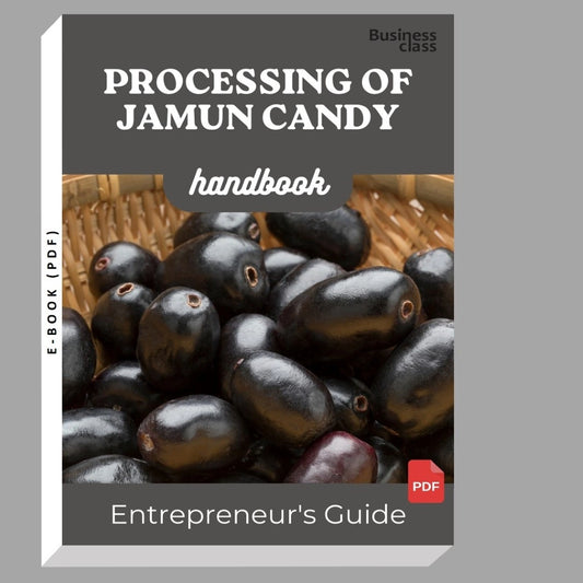 Processing Of Jamun Candy Handbook Entrepreneurs Guide and Business Training Bundle