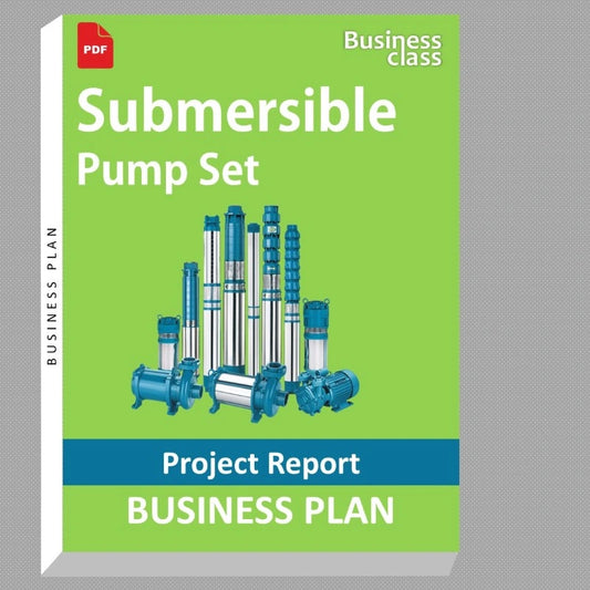 Submersible Pump Set Project Report and Business Guides Bundle