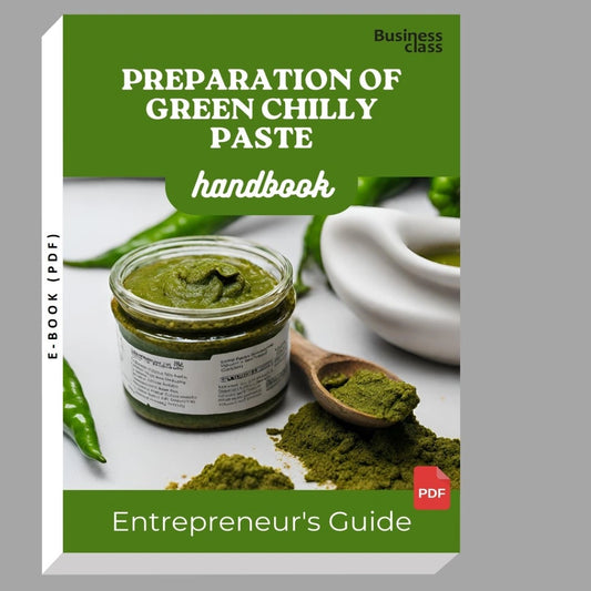 Preparation Of Green Chilly Paste Handbook Entrepreneurs Guide and Business Training Bundle