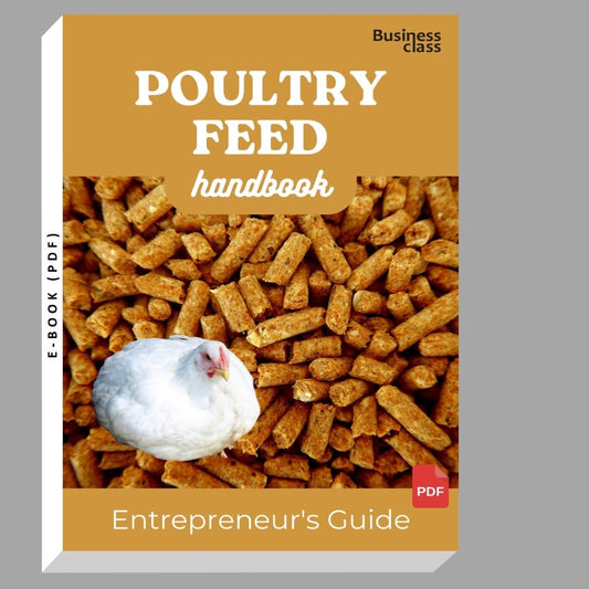 Poultry Feed Handbook Entrepreneurs Guide and Business Training Bundle