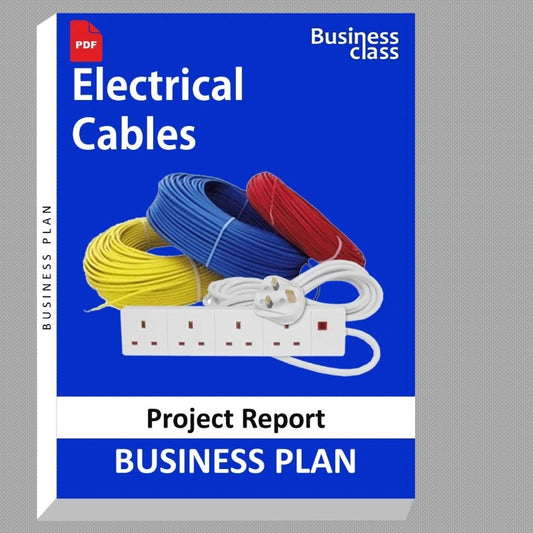 Electrical Cables Project Report and Business Guides Bundle