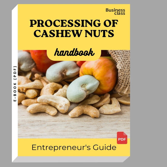 Processing Of Cashew Nuts Handbook Entrepreneurs Guide and Business Training Bundle