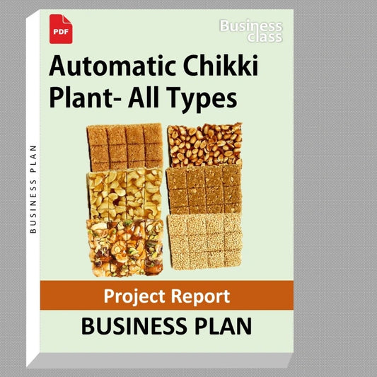 Automatic Chikki Plant- All Types Project Report and Business Guides Bundle