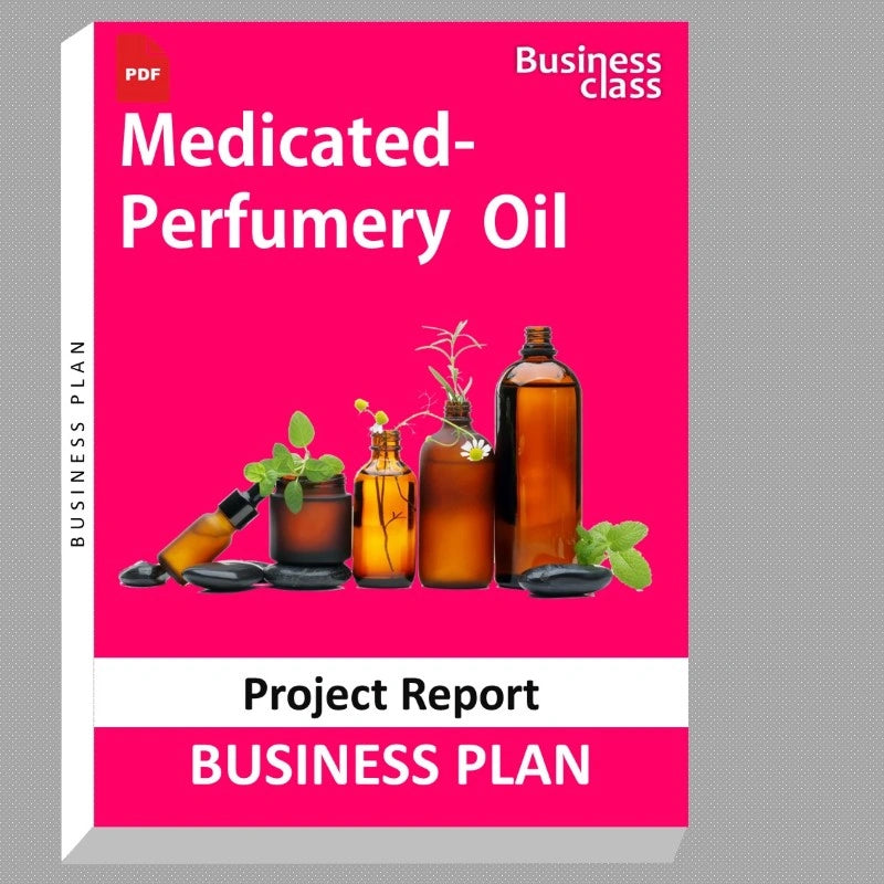Medicated-Perfumery Oil Project Report and Business Guides Bundle
