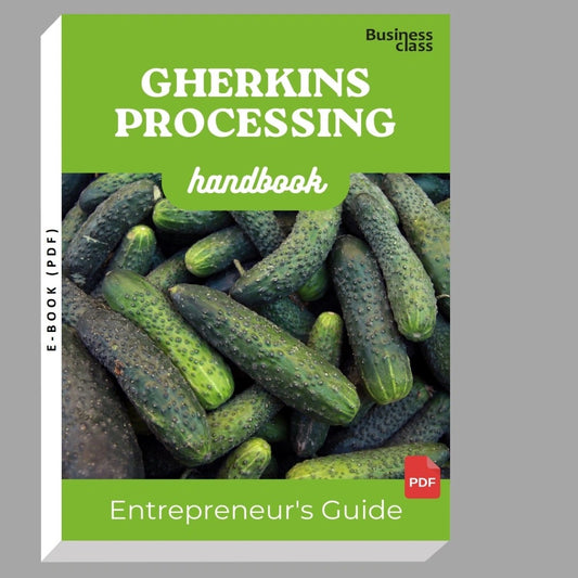 Gherkins Processing Handbook Entrepreneurs Guide and Business Training Bundle