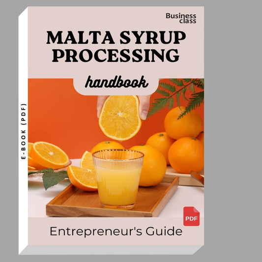 Malta Syrup Processing Handbook Entrepreneurs Guide and Business Training Bundle