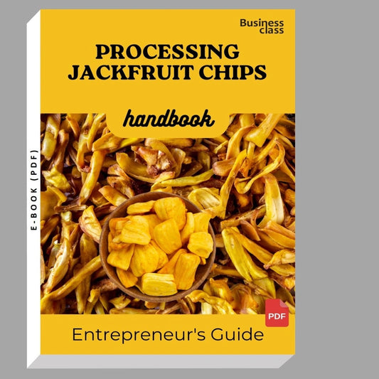 Processing Of Jackfruit Chips Handbook Entrepreneurs Guide and Business Training Bundle
